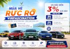 Mùa Hè Rực Rỡ – VinFascination Tháng 6/2026: Nhận Ưu Đãi Đến 3% Giá Xe VinFast